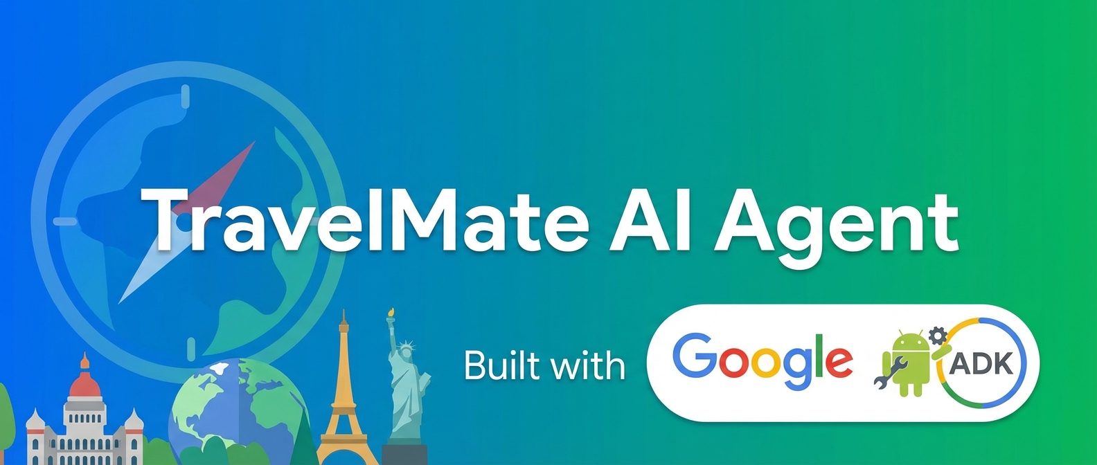 Building TravelMate AI Agent with Google's ADK